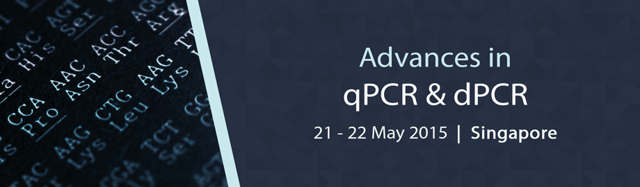 Conference: Advances in qPCR and dPCR, Singapore